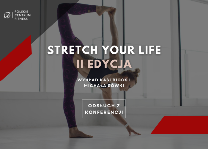 Stretch Your Life – odsłuch z konferencji: Rola mięśni pośladkowych
